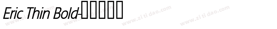Eric Thin Bold字体转换